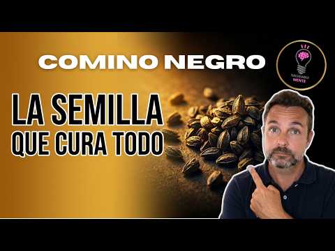 COMINO NEGRO: la semilla que llamaban 'cura para todo' (la ciencia dice esto)